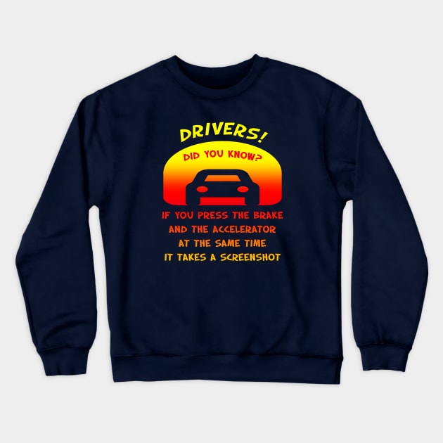 Drivers! Did you know? Crewneck Sweatshirt by cuteandgeeky